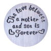 The love between a mother and a son is forever (30mm)